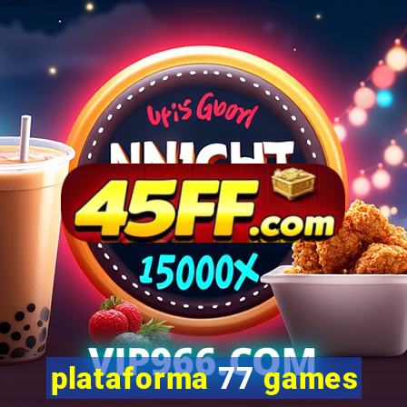 plataforma 77 games